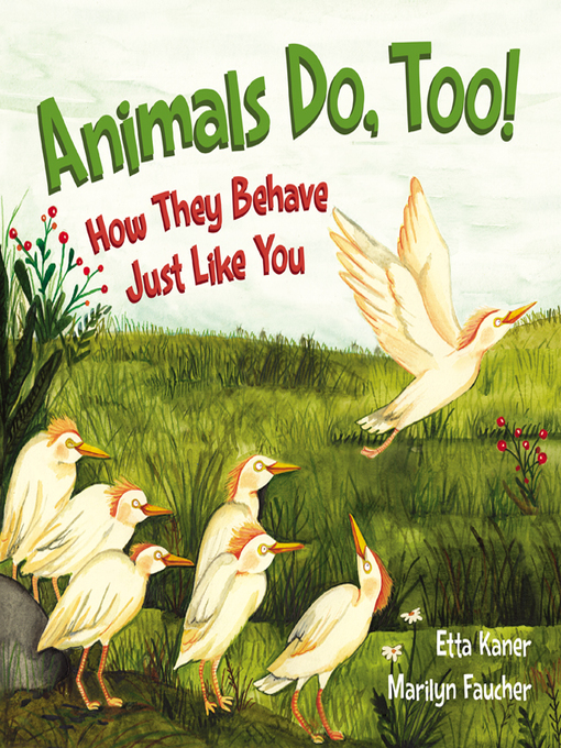 Etta Kaner创作的Animals Do, Too!作品的详细信息 - 可供借阅